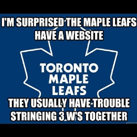 Toronto Maple Leaf Memes - Leafs Jokes