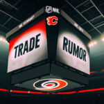 Flames, Hurricanes: Blockbuster offseason Trade Buzz Calgary Flames and Carolina Hurricanes trade talks heat up