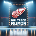 Detroit Red Wings Trade Rumors: Goalie Shakeup This Summer? Detroit Red Wings logo with the Words NHL trade rumor on a sign