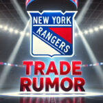 New York Rangers logo with the words trade rumor below the logo on a background of an NHL arena