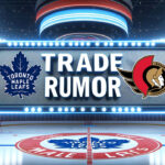 Brady Tkachuk to Leafs? | Marner to Senators? Toronto Maple Leafs and Ottawa Senators logo with the words trade rumor between the logos on a scoreboard