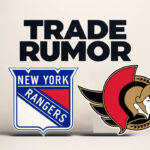 Blockbuster NHL Trade Rumor: Rangers & Senators Eye Chychrun-Tkachuk Swap New York Rangers and Ottawa Senators logos with the words trade rumor above the logo