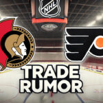 Chychrun to Philly? Senators and Flyers Trade Talks Heating Up Ottawa Senators and Philadelphia Flyers logo with the words trade rumor below the logos
