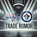Rutger McGroarty Trade Speculation: Capitals in the Mix Washington Capitals, Winnipeg Jets logos with the words NHL trade rumors below the logos