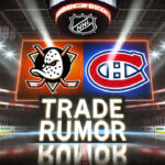 Ducks’ Blockbuster Zegras Trade Offer to Canadiens Exposed Anaheim Ducks and Montreal Canadiens logo with the words trade rumor below the logos