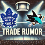 Nick Robertson to the Sharks: A Likely Scenario? Toronto Maple Leafs and San Jose Sharks logos with the words trade rumor below the logos