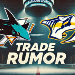 Askarov to the Sharks? Trade Rumors Gain Momentum San Jose Sharks and Nashville Predators logos with the words trade rumor below the logos