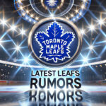 Toronto Maple Leafs Trade Talk: Robertson’s Future, Marner’s Mammoth Contract Toronto Maple Leafs logo with the words latest Leaf rumors