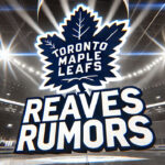 NHL Trade Rumors: Maple Leafs Looking to Move Ryan Reaves Toronto Maple Leafs logo with the words Ryan Reaves rumors below the logo