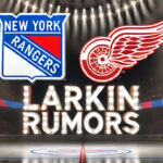 Detroit Red Wings and New York Rangers rumors. Will Dylan Larkin be traded to the Rangers?