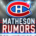 Montreal Canadiens logo with the words Matheson rumors below the logo
