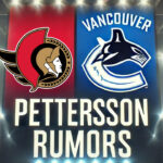 Ottawa Senators Rumors: Could Elias Pettersson Be Headed to the Nation’s Capital? Ottawa Senators and Vancouver Canucks logos with the words Pettersson rumors below the logos