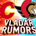 Ottawa Senators Eyeing Flames Dan Vladar as Goaltending Solution Calgary Flames and Ottawa Senators logos with the words Vladar Rumors below the logos