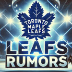 Toronto Maple Leafs logo with the words Leafs rumors