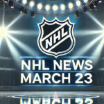 Catch up on the latest NHL news from March 23, 2025, including game scores, player performances, and trade rumors.