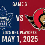 Toronto Maple Leafs and Ottawa Senators face off in Game 6 of the 2025 NHL Playoffs